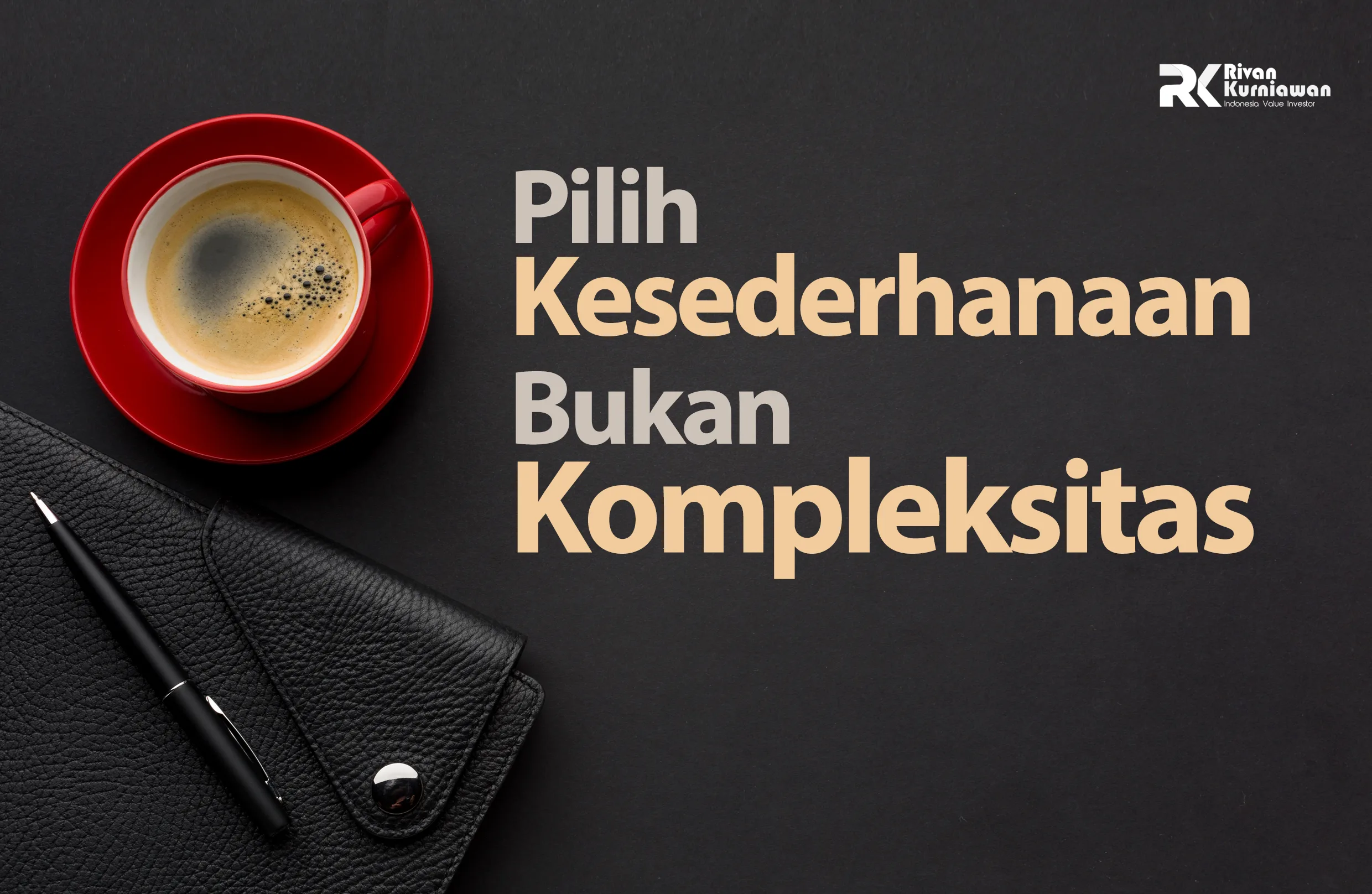Kesederhanaan Dalam Berinvestasi