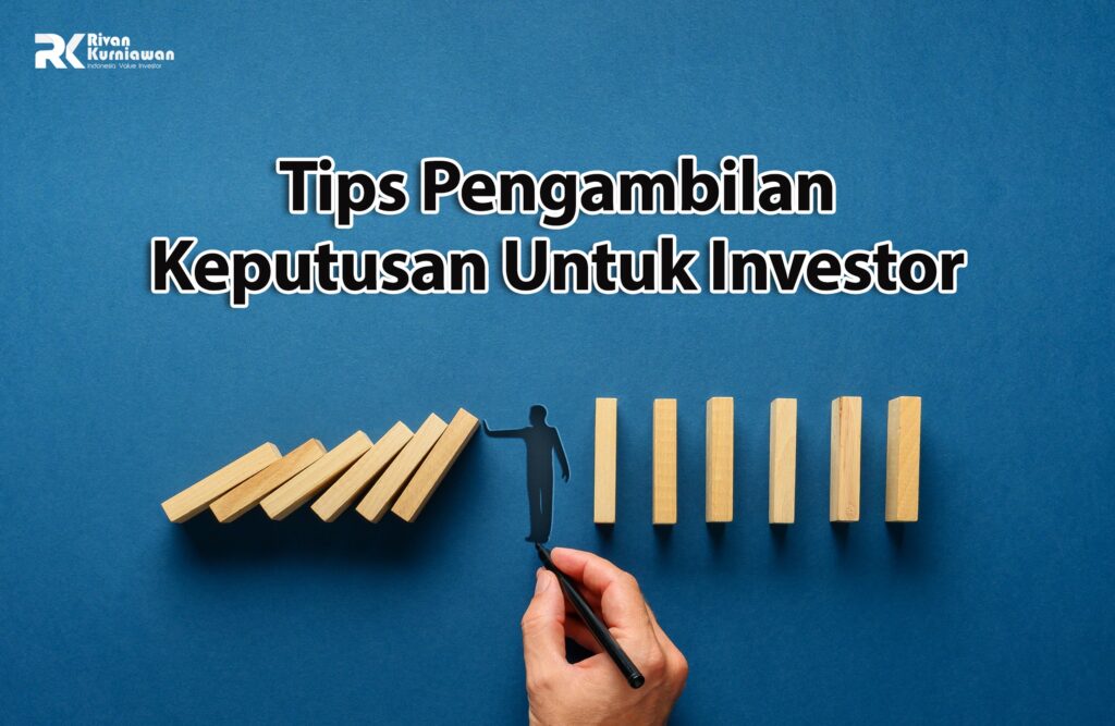 Tips Pengambilan Keputusan Investasi Rivan Kurniawan