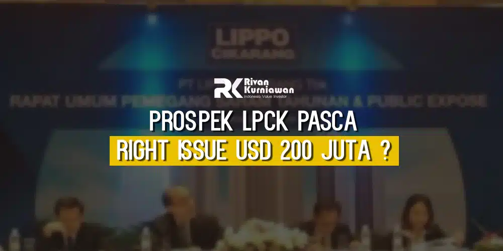 prospek LPCK pasca right issue