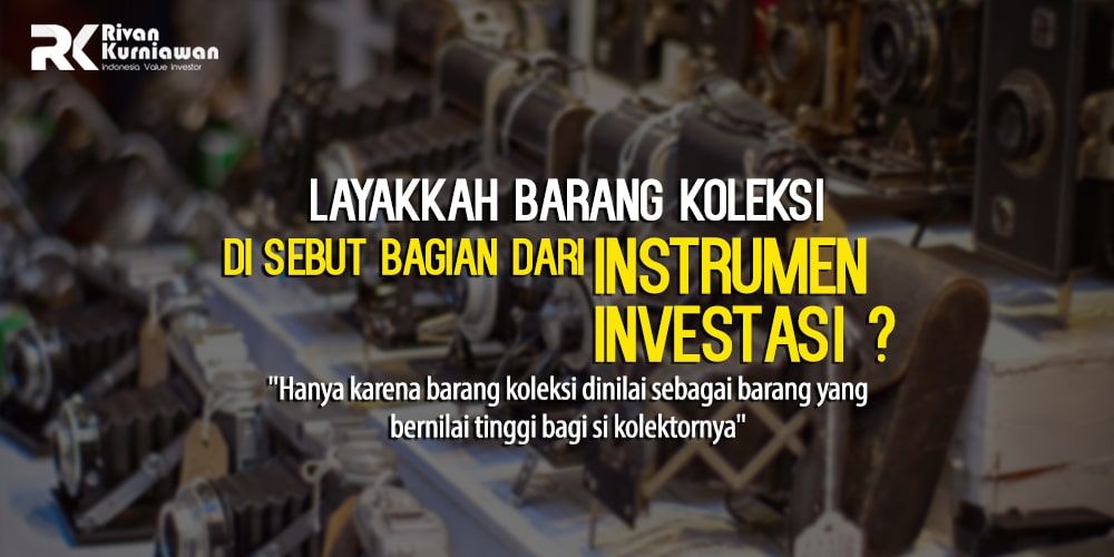 layakkah barang koleksi disebut instrumen investasi