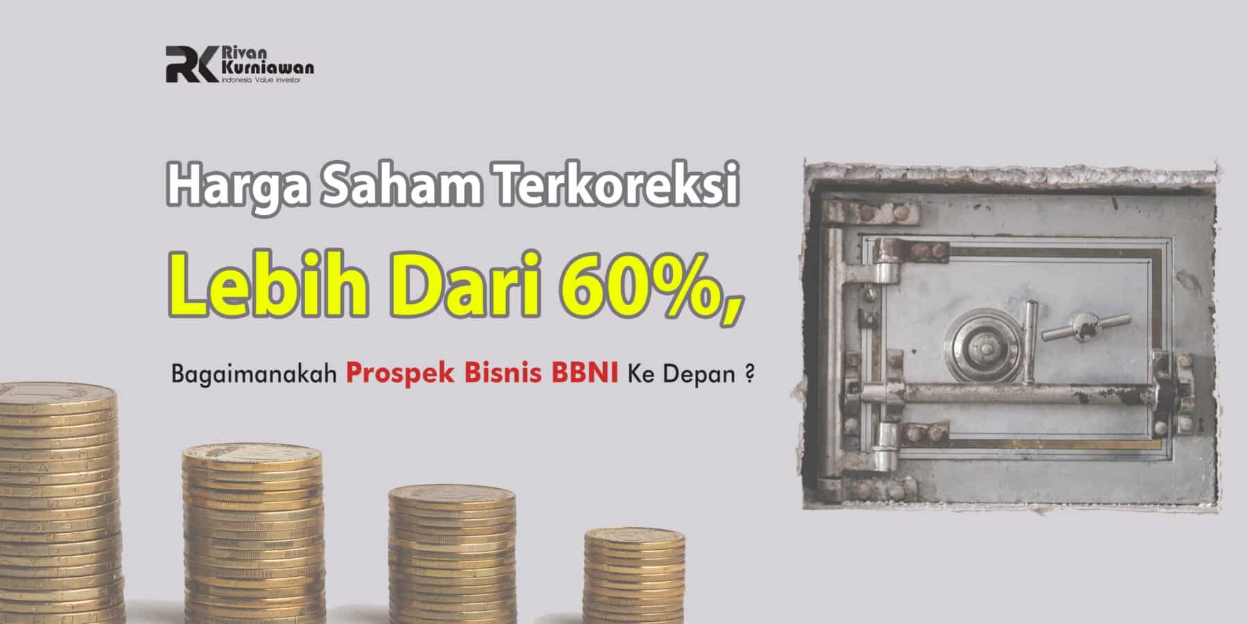 Harga Saham BBNI Terkoreksi Lebih Dari 60% - Rivan Kurniawan