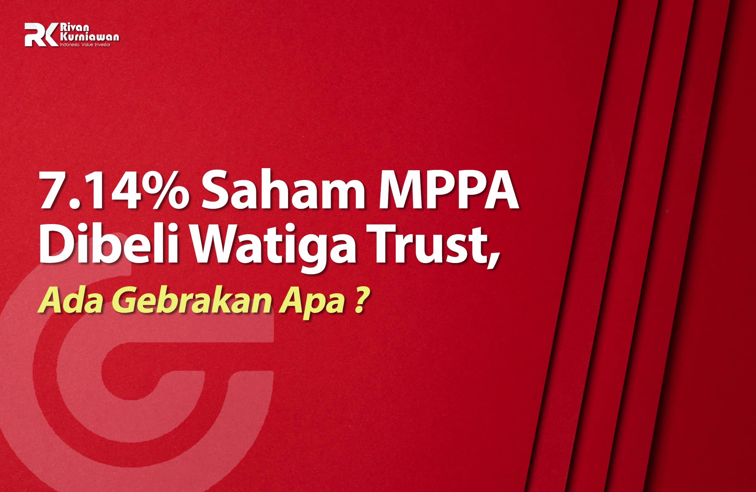 7.14% Saham MPPA Dibeli Watiga