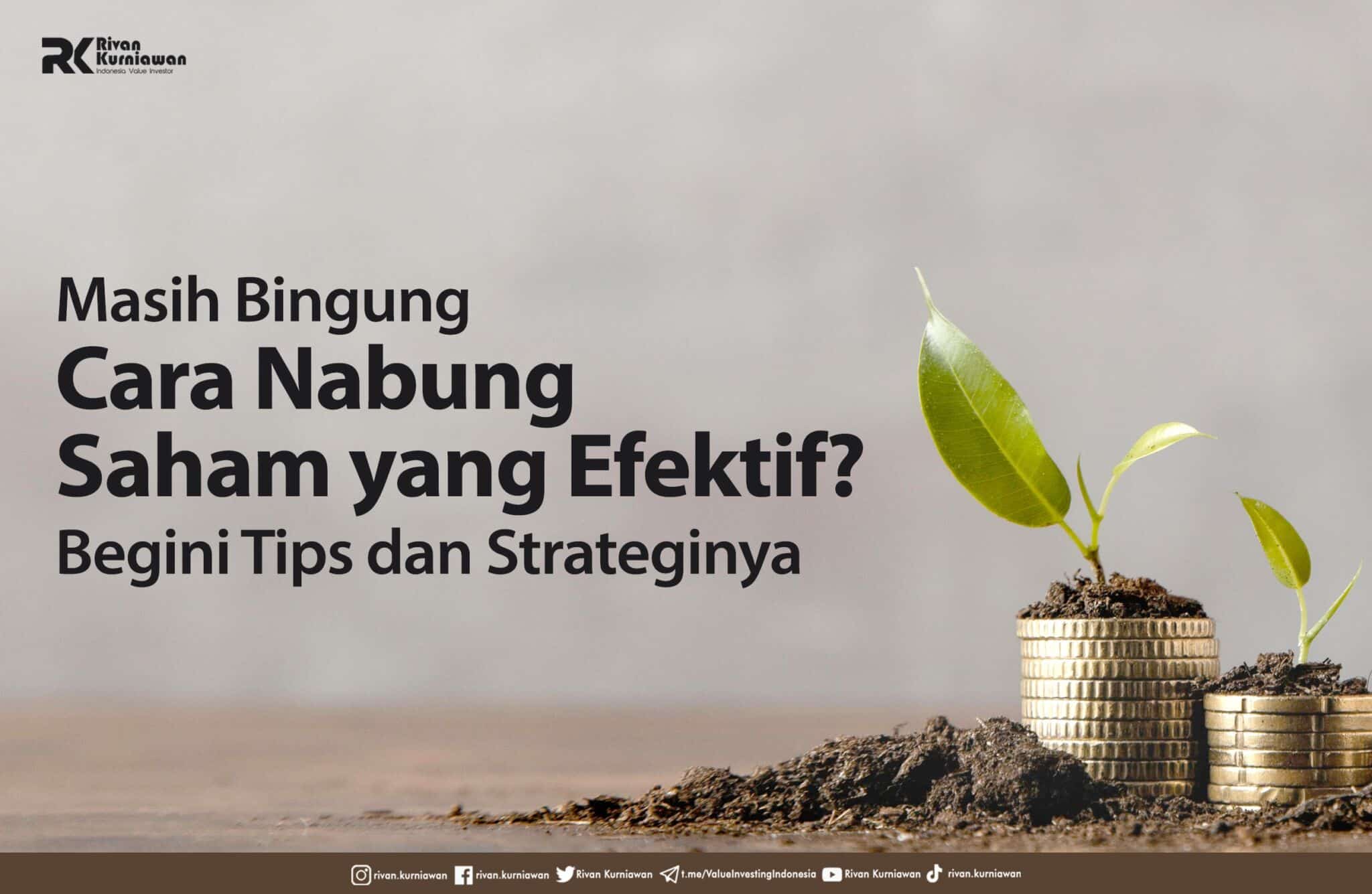 Cara Nabung Saham Yang Efektif? Begini Tips Dan Strateginya - Rivan ...