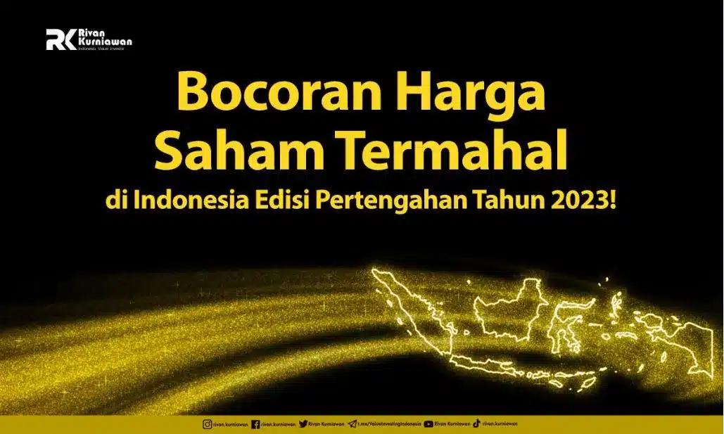 Harga Saham Termahal di Indonesia Edisi Pertengahan Tahun 2023!