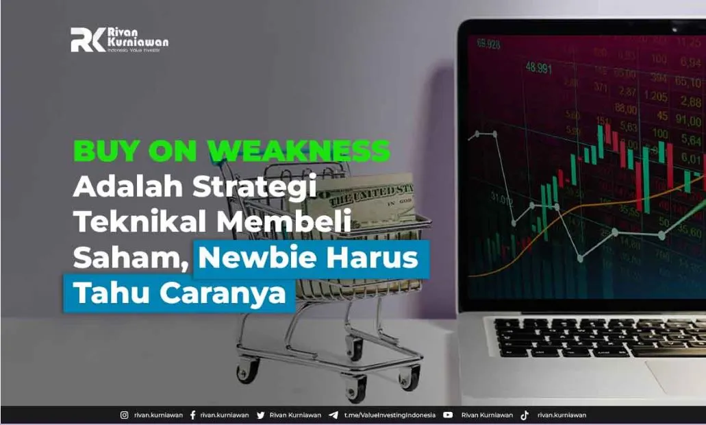 Buy on Weakness Adalah Strategi Teknikal Membeli Saham, Newbie Harus Tahu Caranya