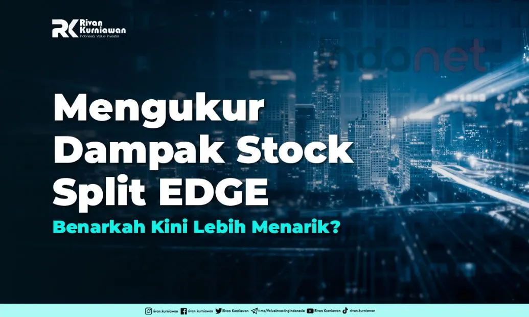 Mengukur Dampak Stock Split EDGE, Benarkah Kini Lebih Menarik?