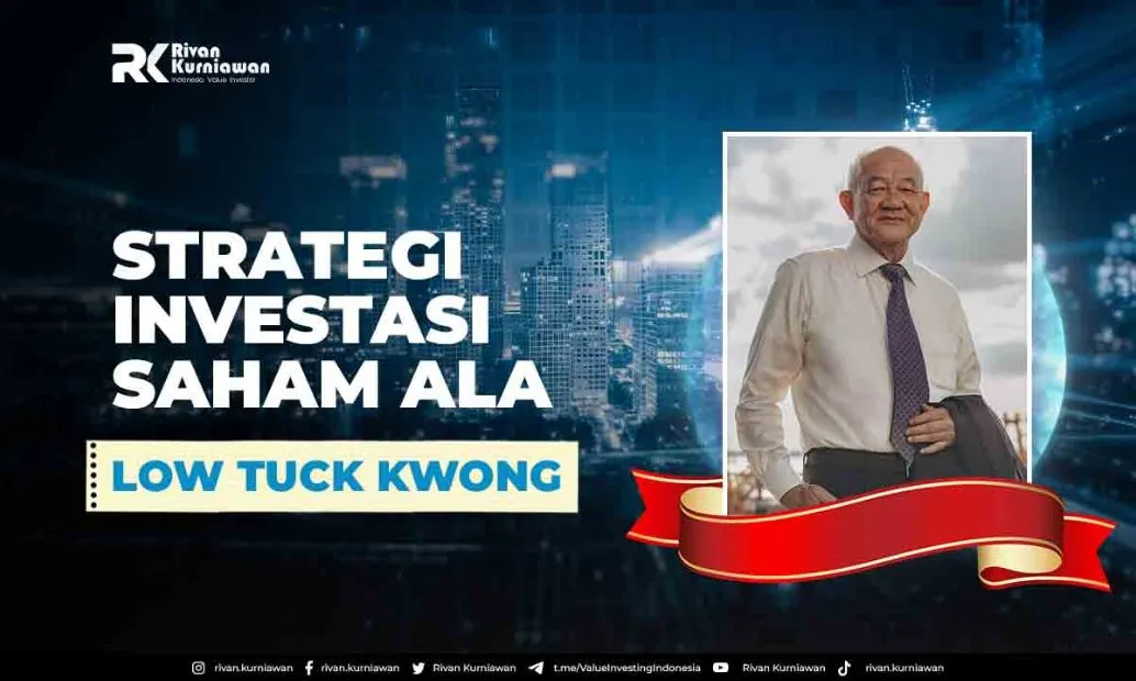 Strategi Investasi Saham ala Low Tuck Kwong