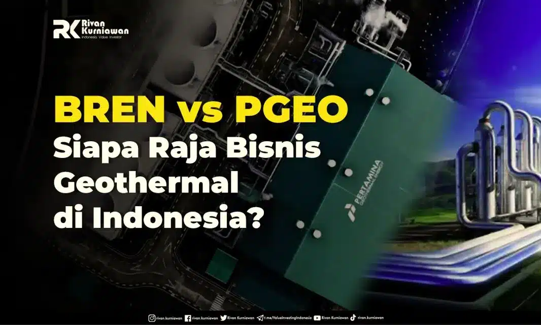 BREN vs PGEO, Siapa Raja Bisnis Geothermal di Indonesia?