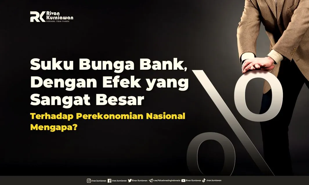 Suku Bunga Bank, Dengan Efek yang Sangat Besar terhadap Perekonomian Nasional. Mengapa?