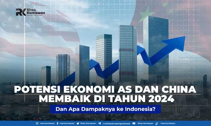 Potensi Ekonomi AS dan China Membaik di Tahun 2024.  Dan Apa Dampaknya ke Indonesia?