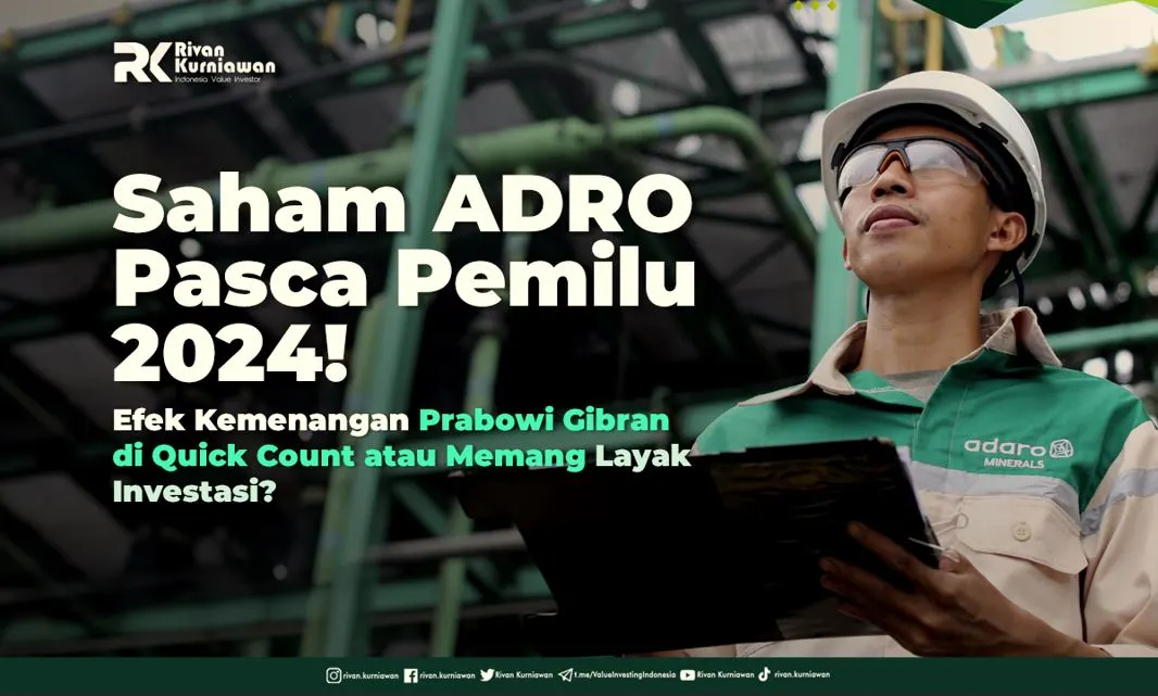 Saham ADRO Pasca Pemilu 2024! Efek Kemenangan Prabowo Gibran di Quick Count atau Memang Layak Investasi?