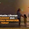 Efek Musim Liburan pada Saham