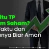 Apa itu TP dalam Saham
