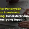 15 Daftar Pertanyaan Seputar Investment Planning