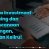 5 Beda Investment Planning dan Perencanaan Keuangan