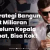 6 Strategi Bangun Aset Miliaran