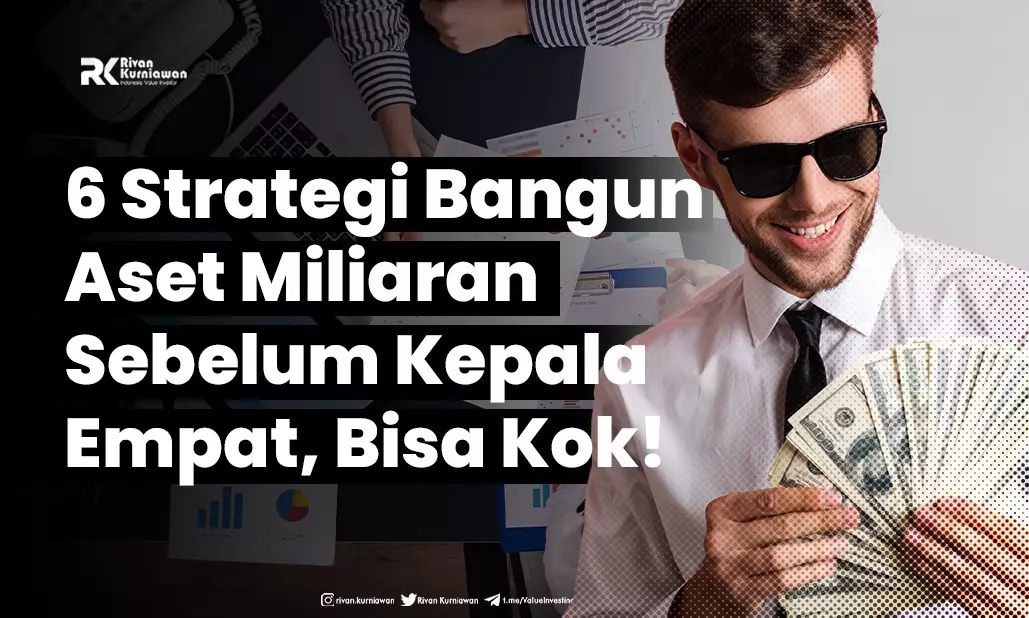 6 Strategi Bangun Aset Miliaran